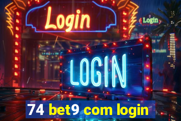 74 bet9 com login